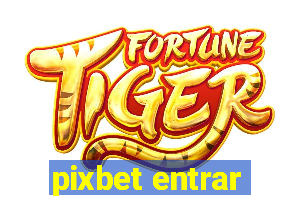 pixbet entrar